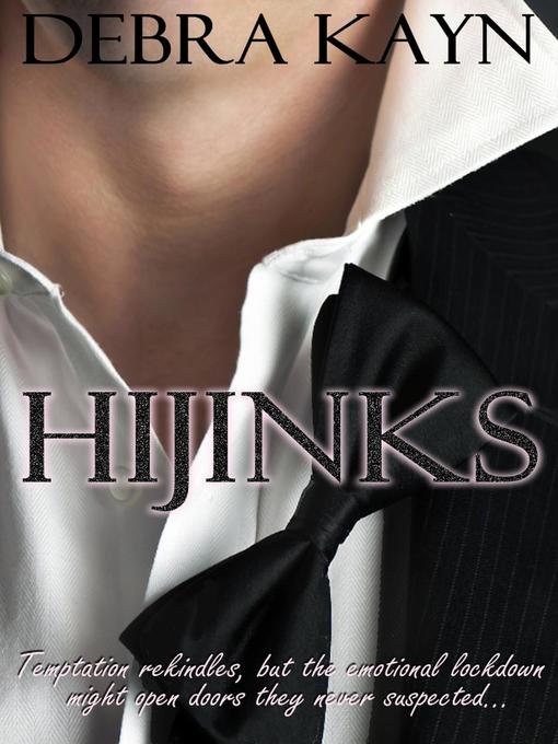 Title details for Hijinks by Debra Kayn - Available